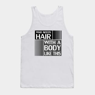 Who needs hair Tank Top